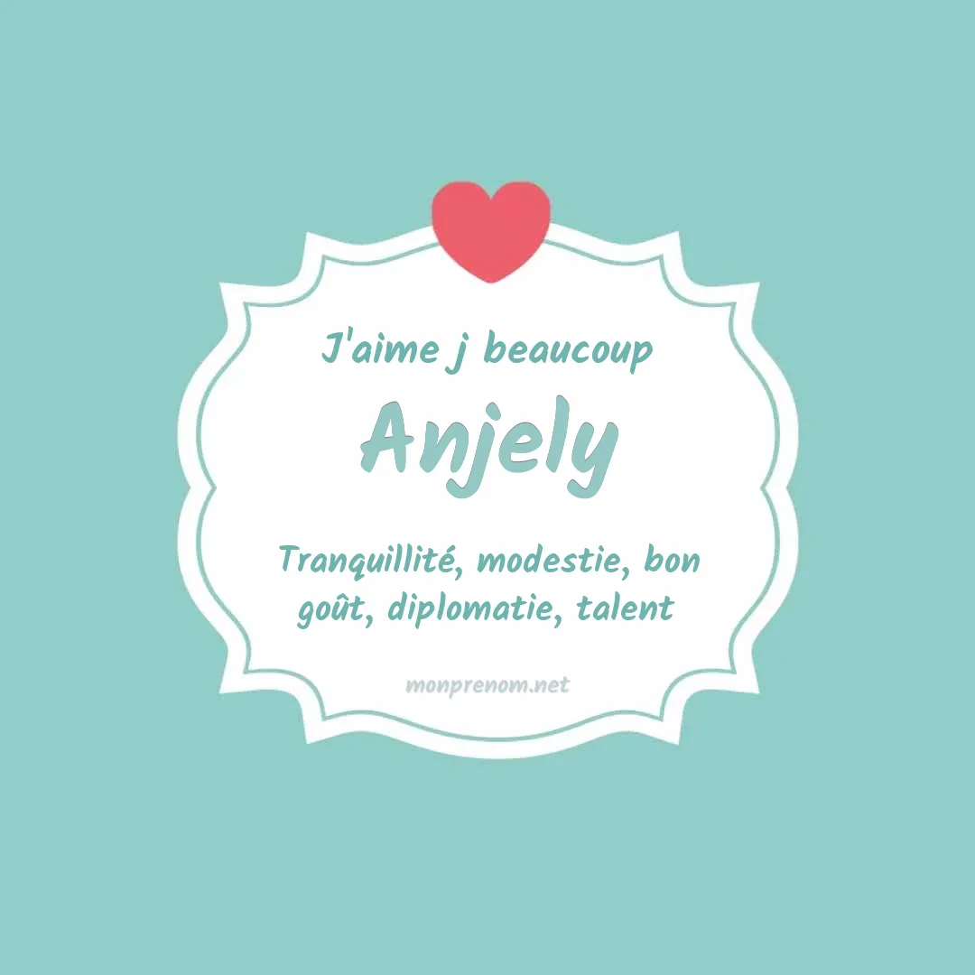 J'aime beaucoup Anjely