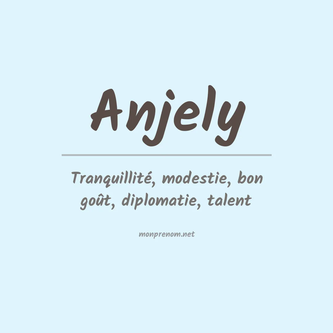 Signification du prénom Anjely
