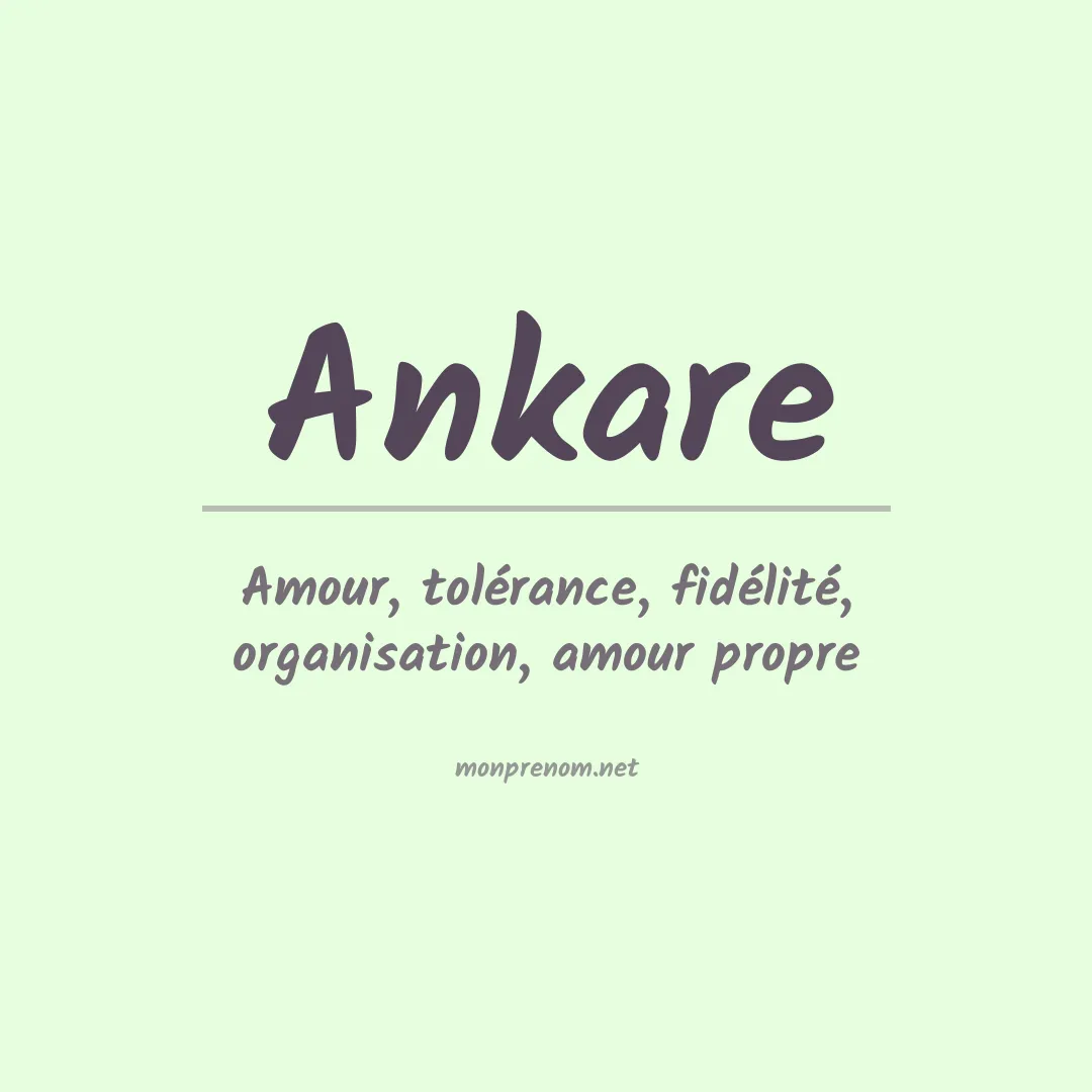 Signification du prénom Ankare
