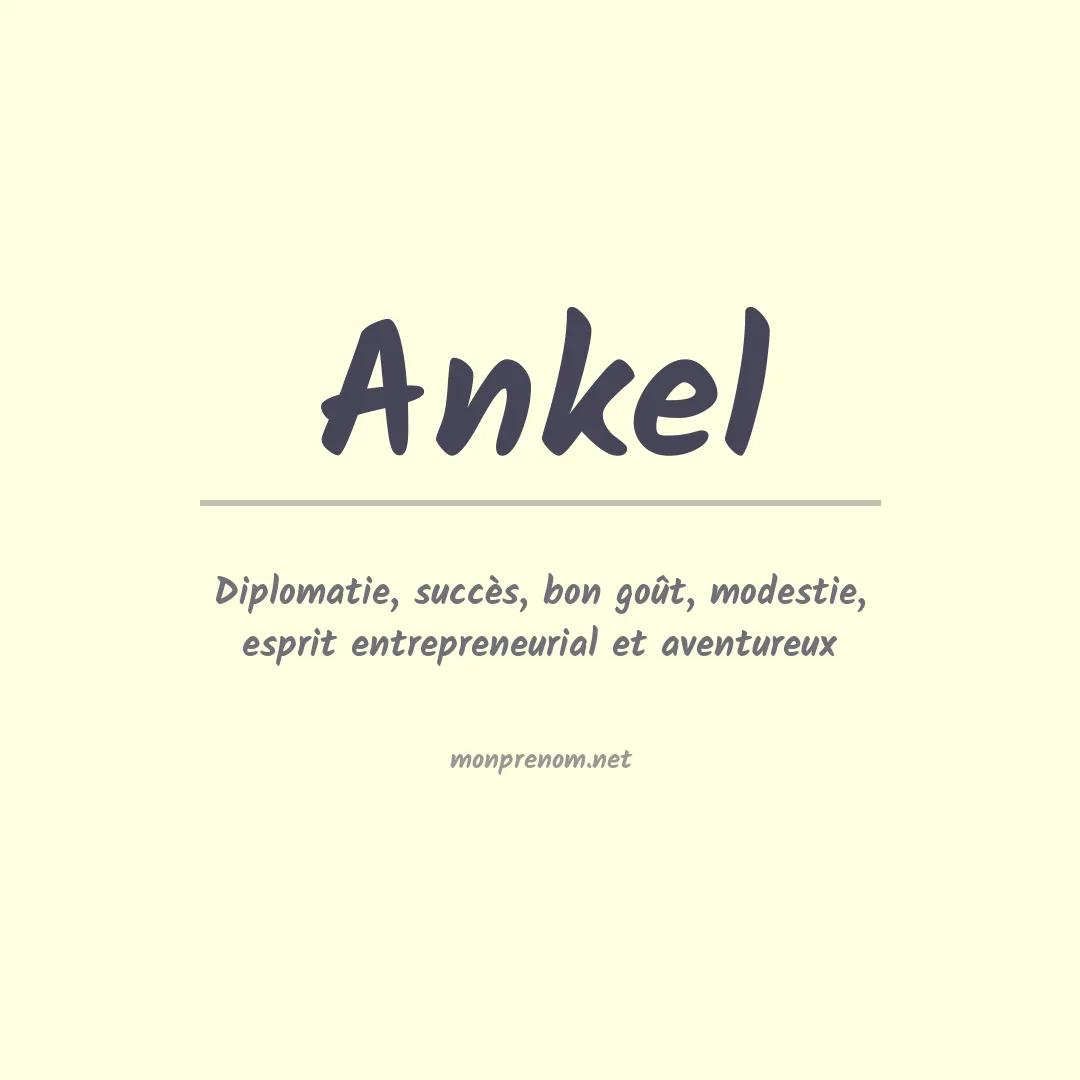 Signification du prénom Ankel