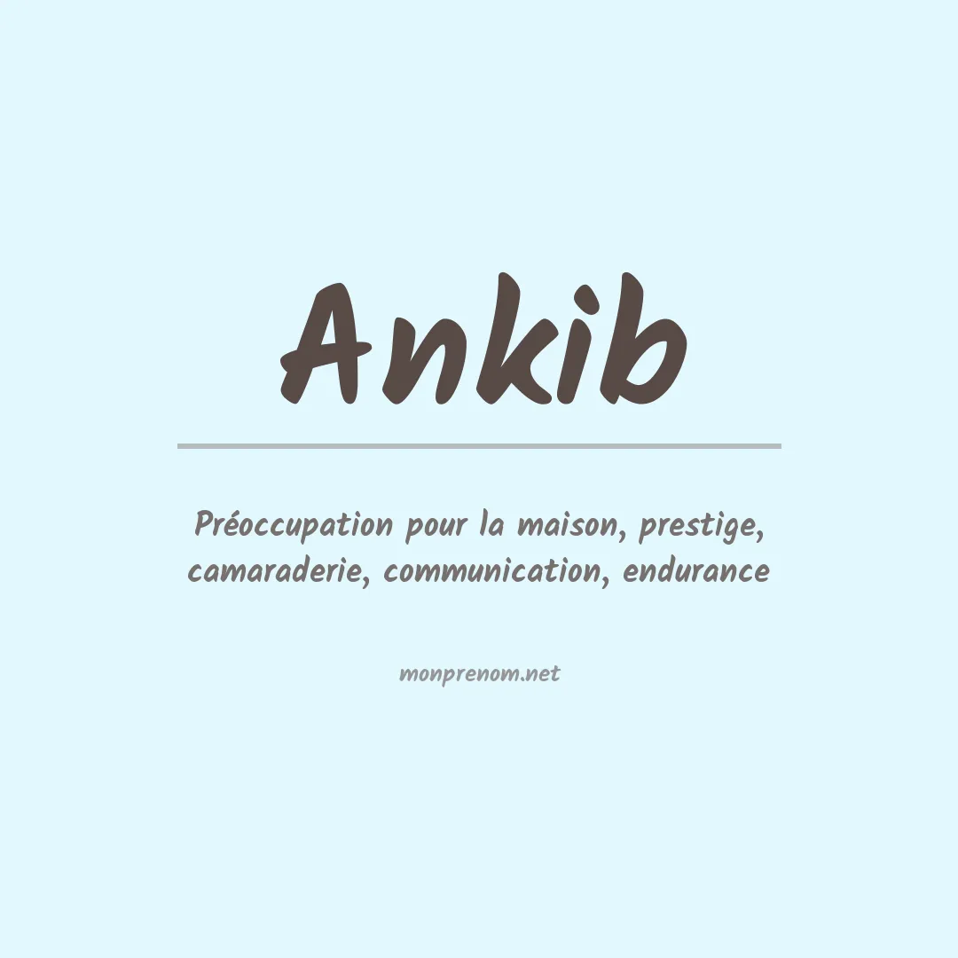 Signification du prénom Ankib