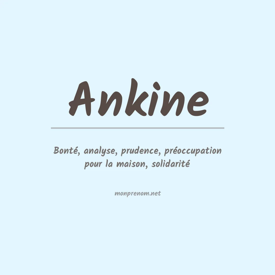 Signification du prénom Ankine