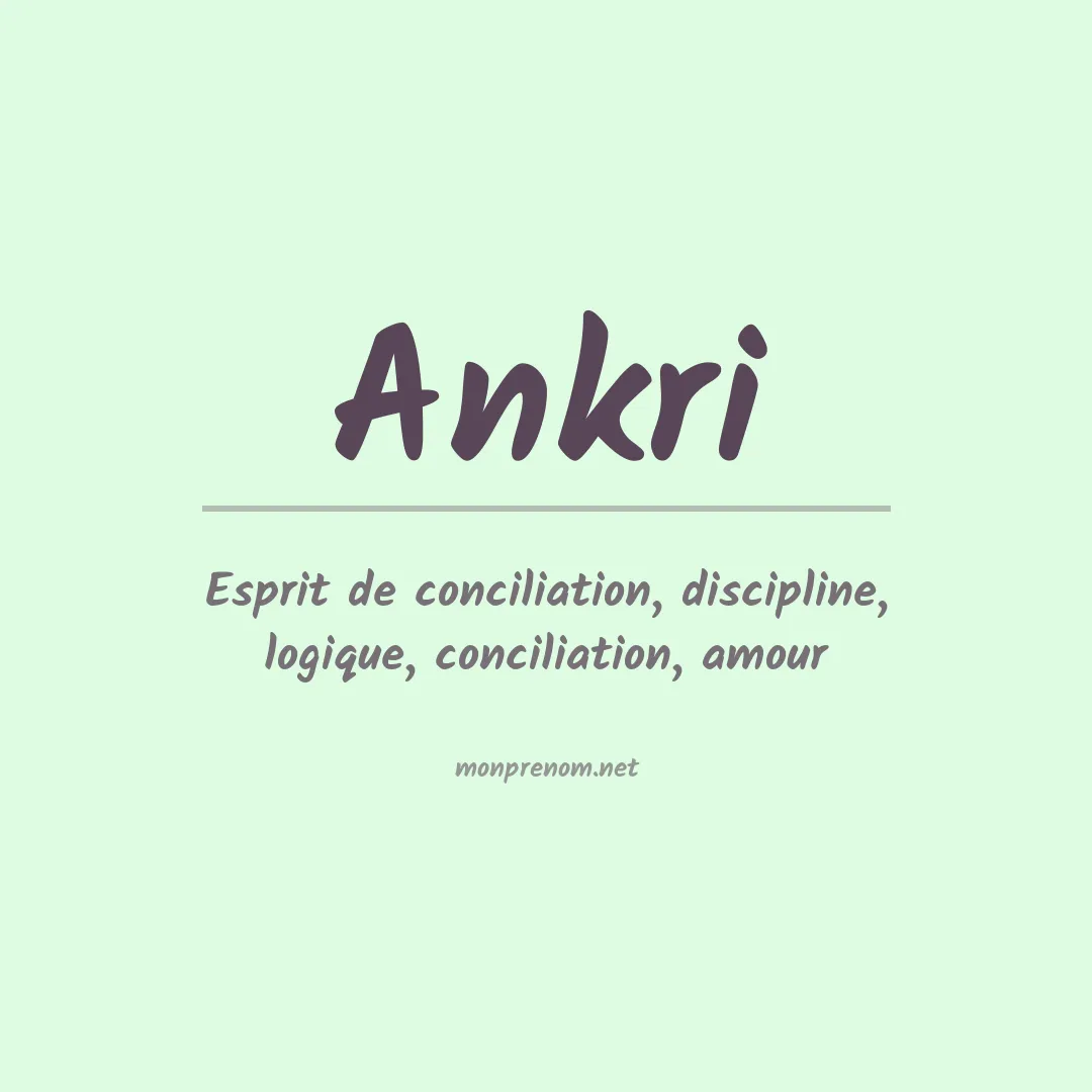 Signification du prénom Ankri