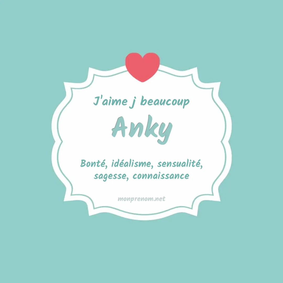 J'aime beaucoup Anky