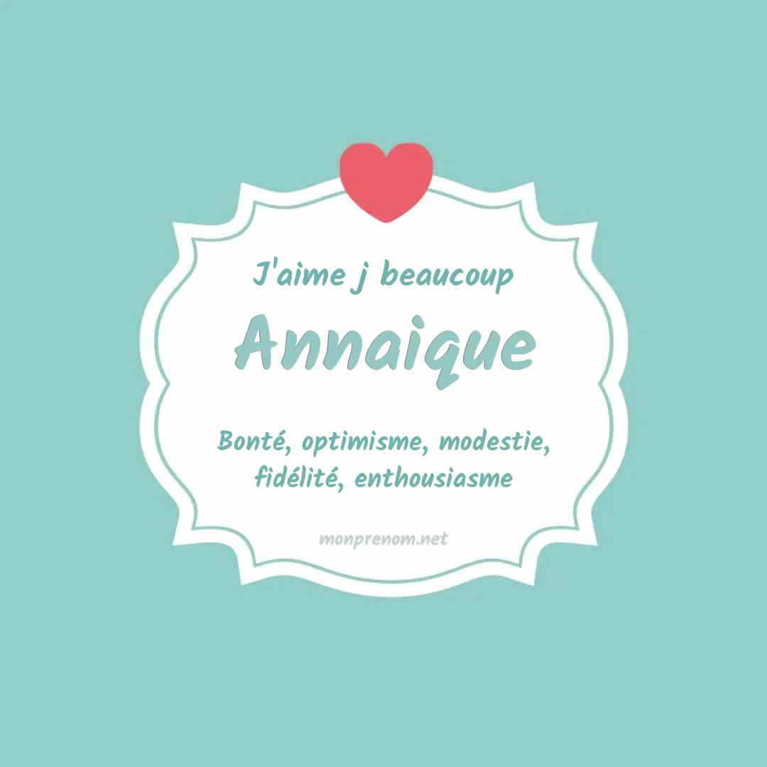 J'aime beaucoup Annaique
