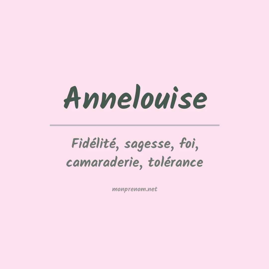 Signification du prénom Annelouise