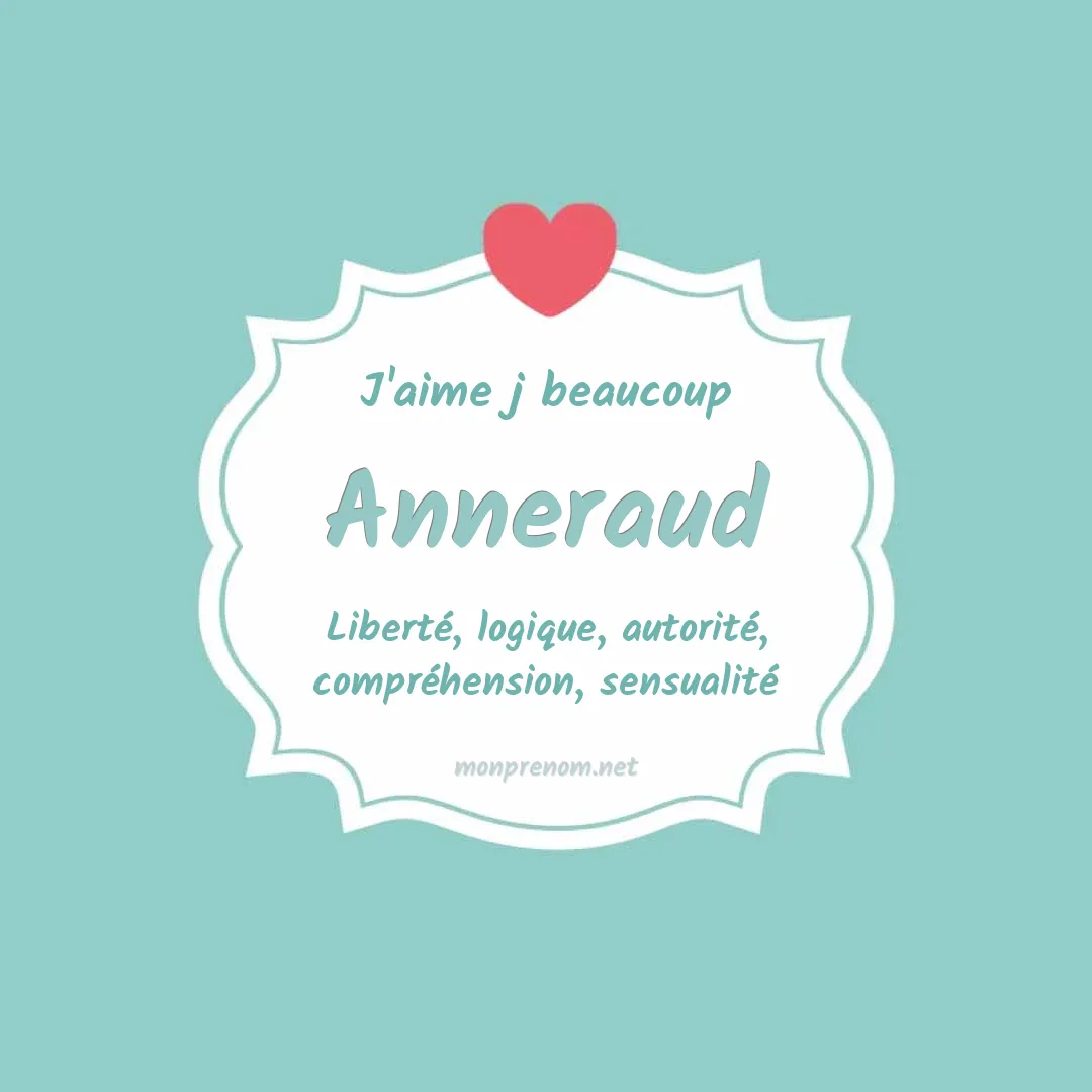 J'aime beaucoup Anneraud