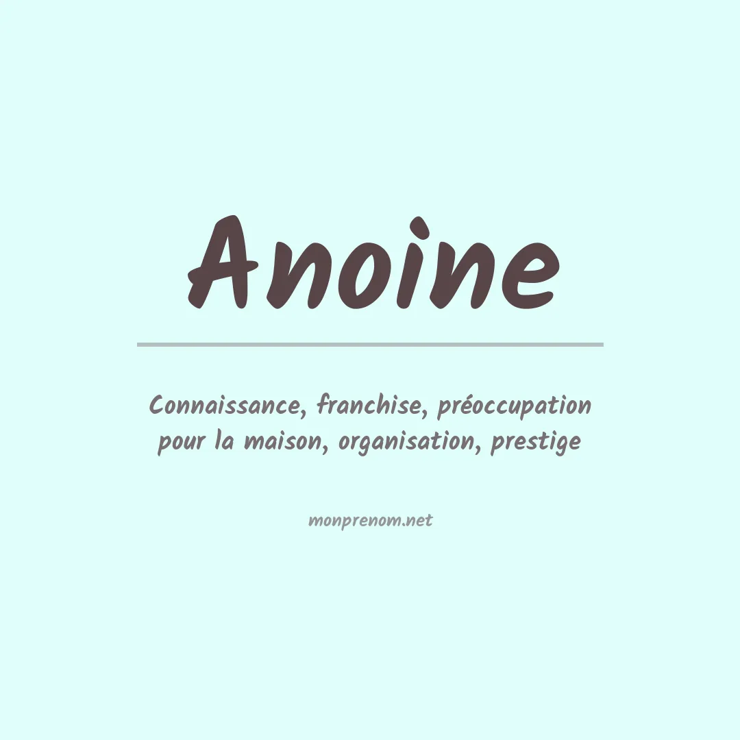 Signification du prénom Anoine