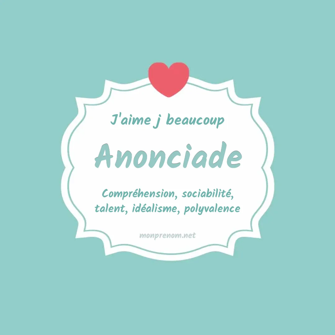 J'aime beaucoup Anonciade
