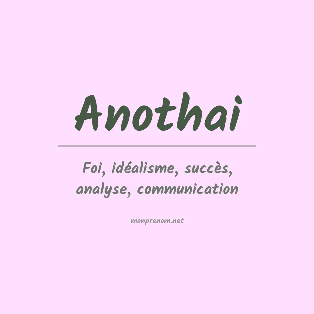 Signification du prénom Anothai