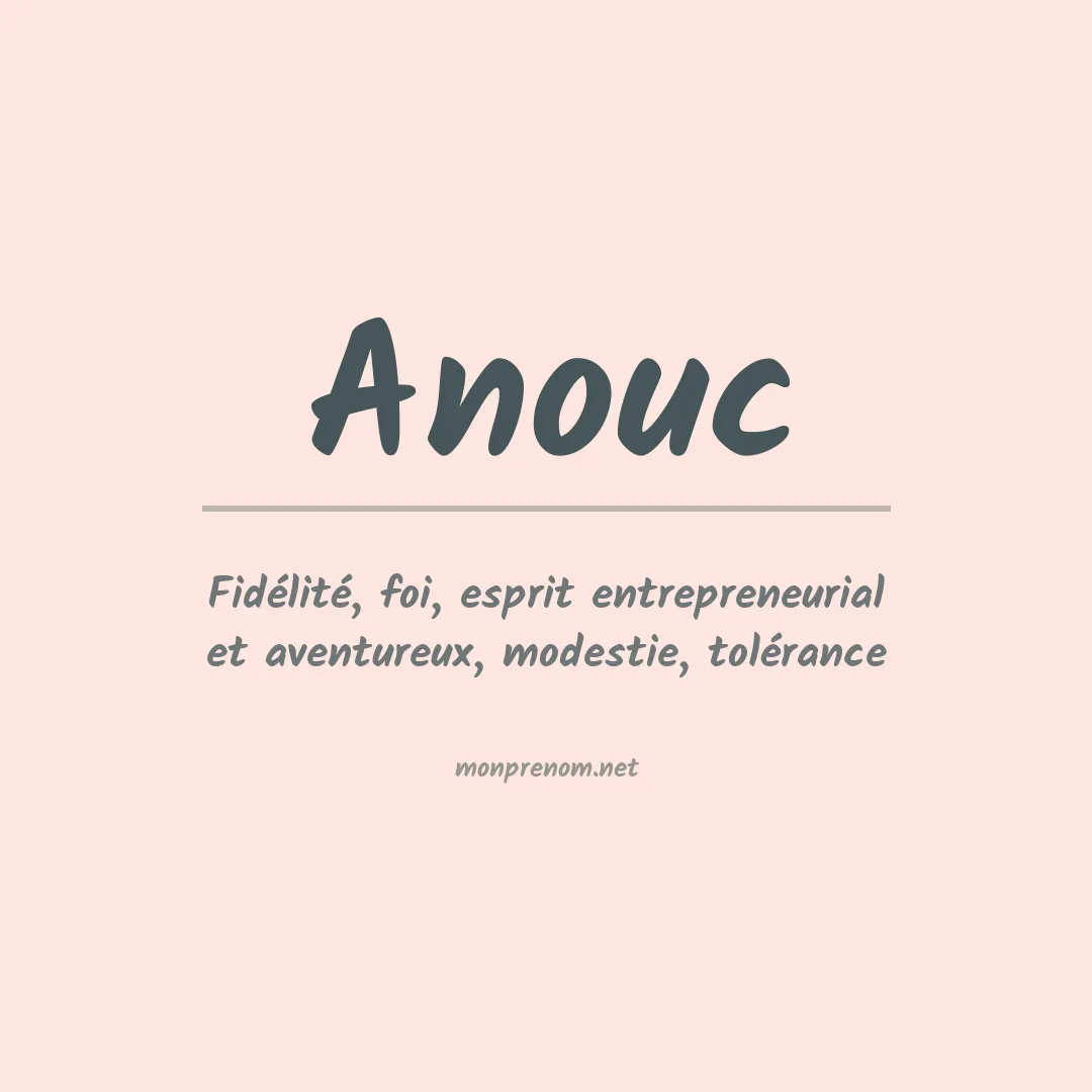 Signification du prénom Anouc