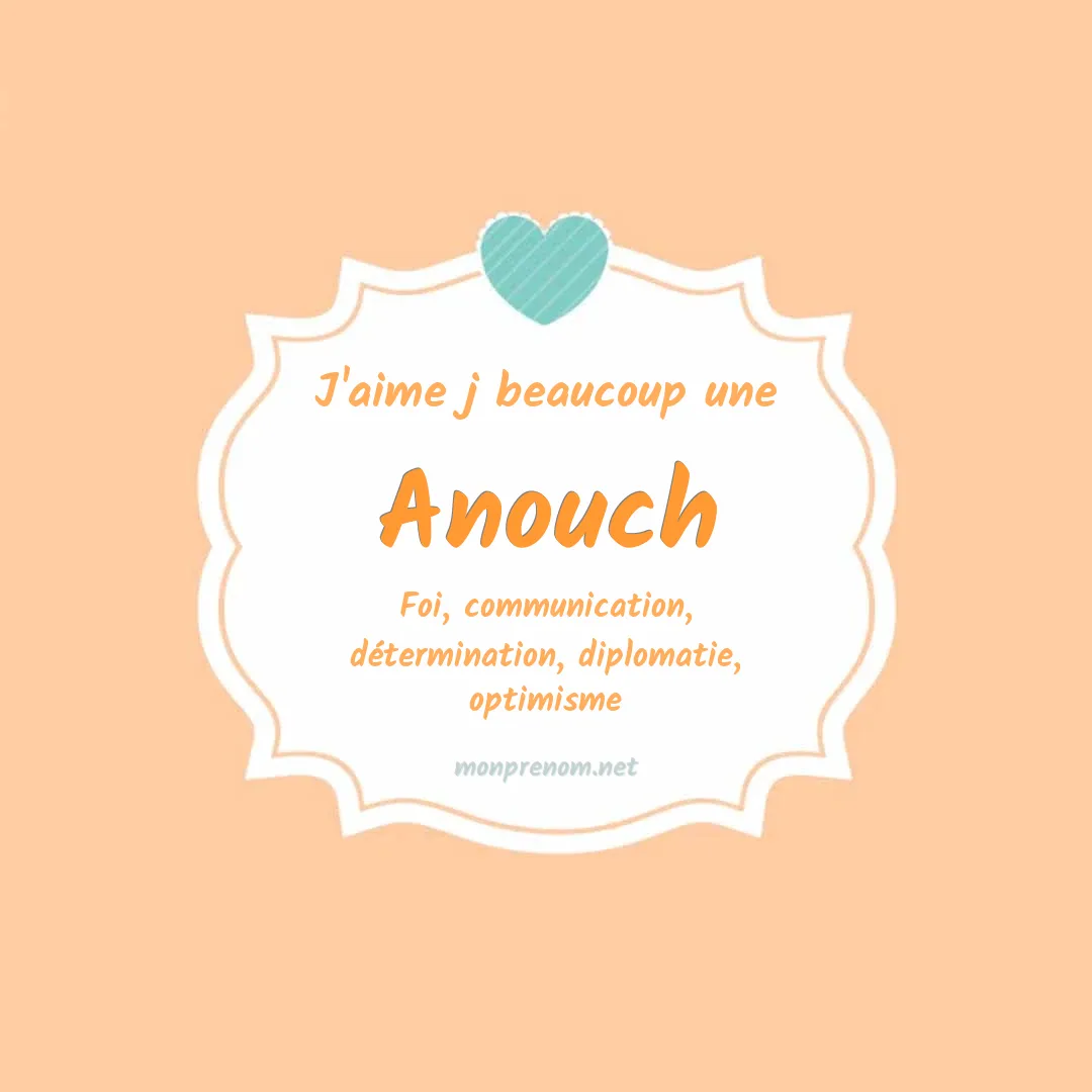 J'aime beaucoup Anouch