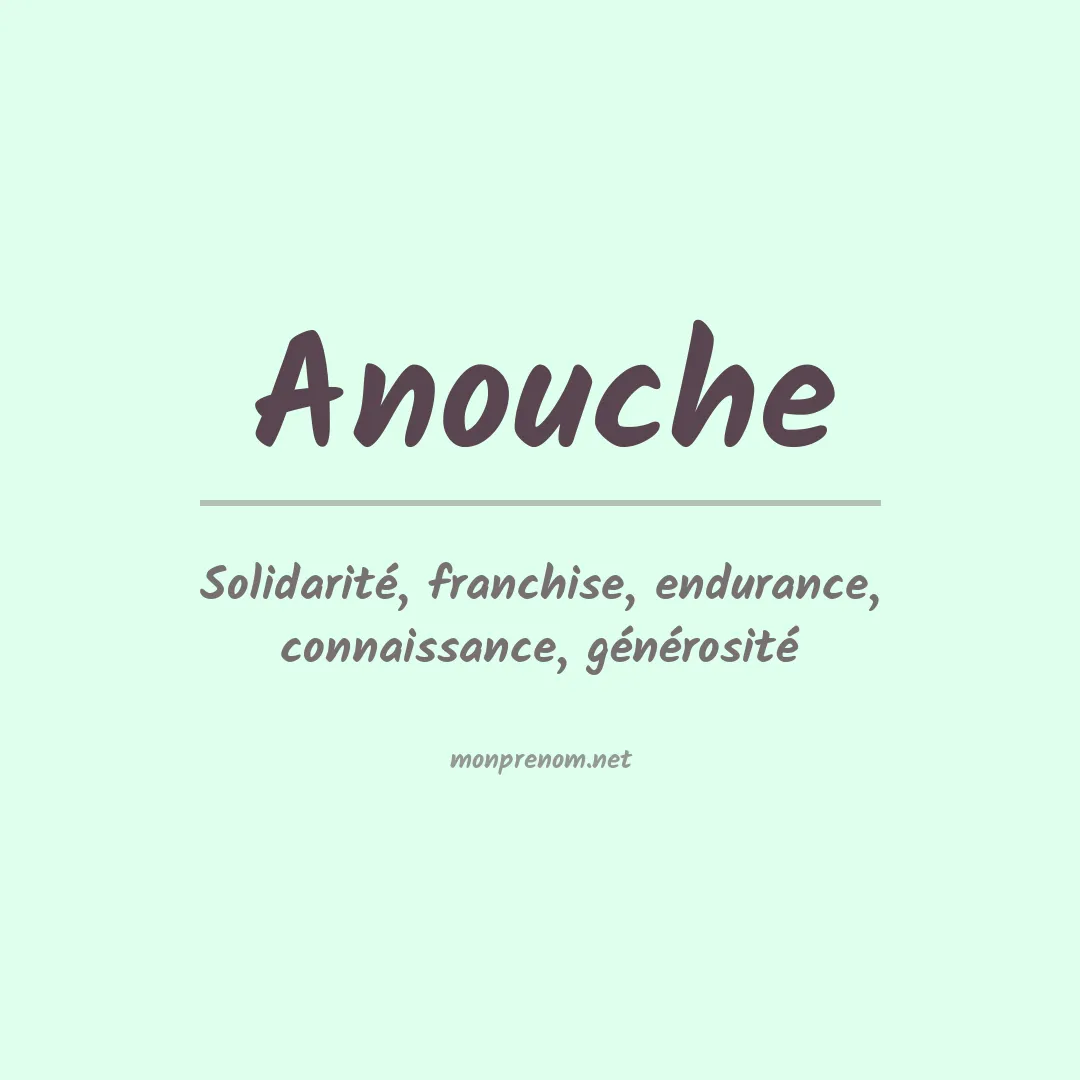 Signification du prénom Anouche