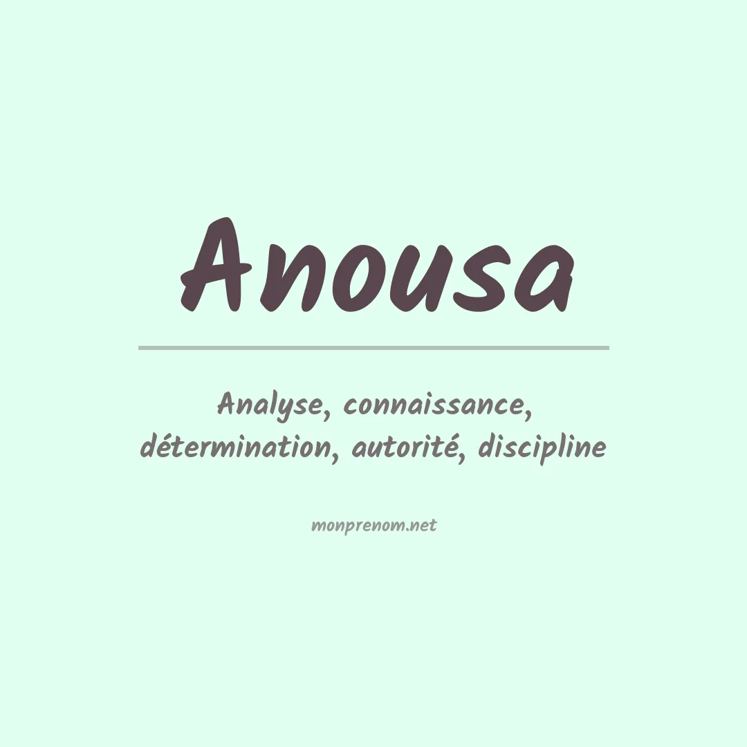 Signification du prénom Anousa