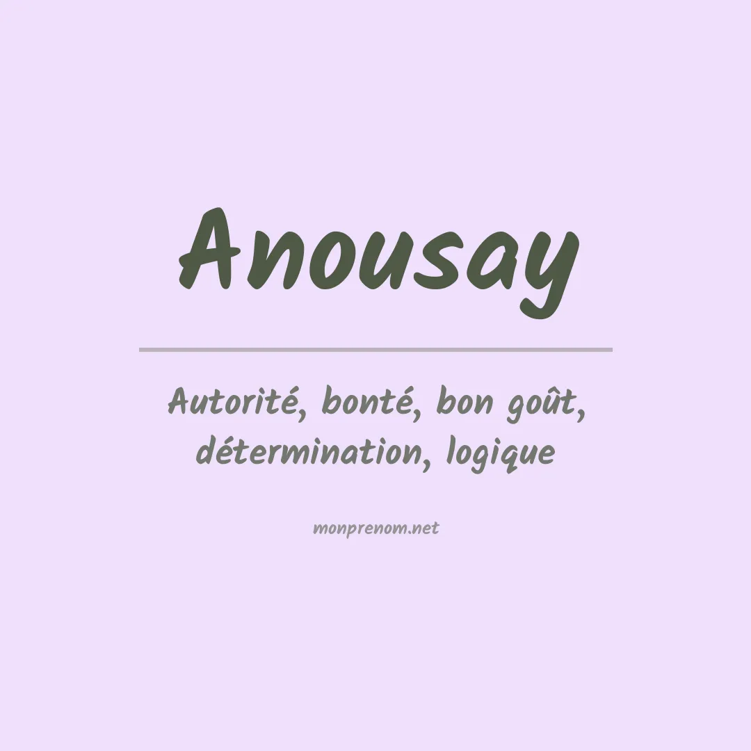 Signification du prénom Anousay
