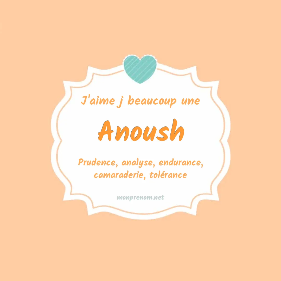 J'aime beaucoup Anoush