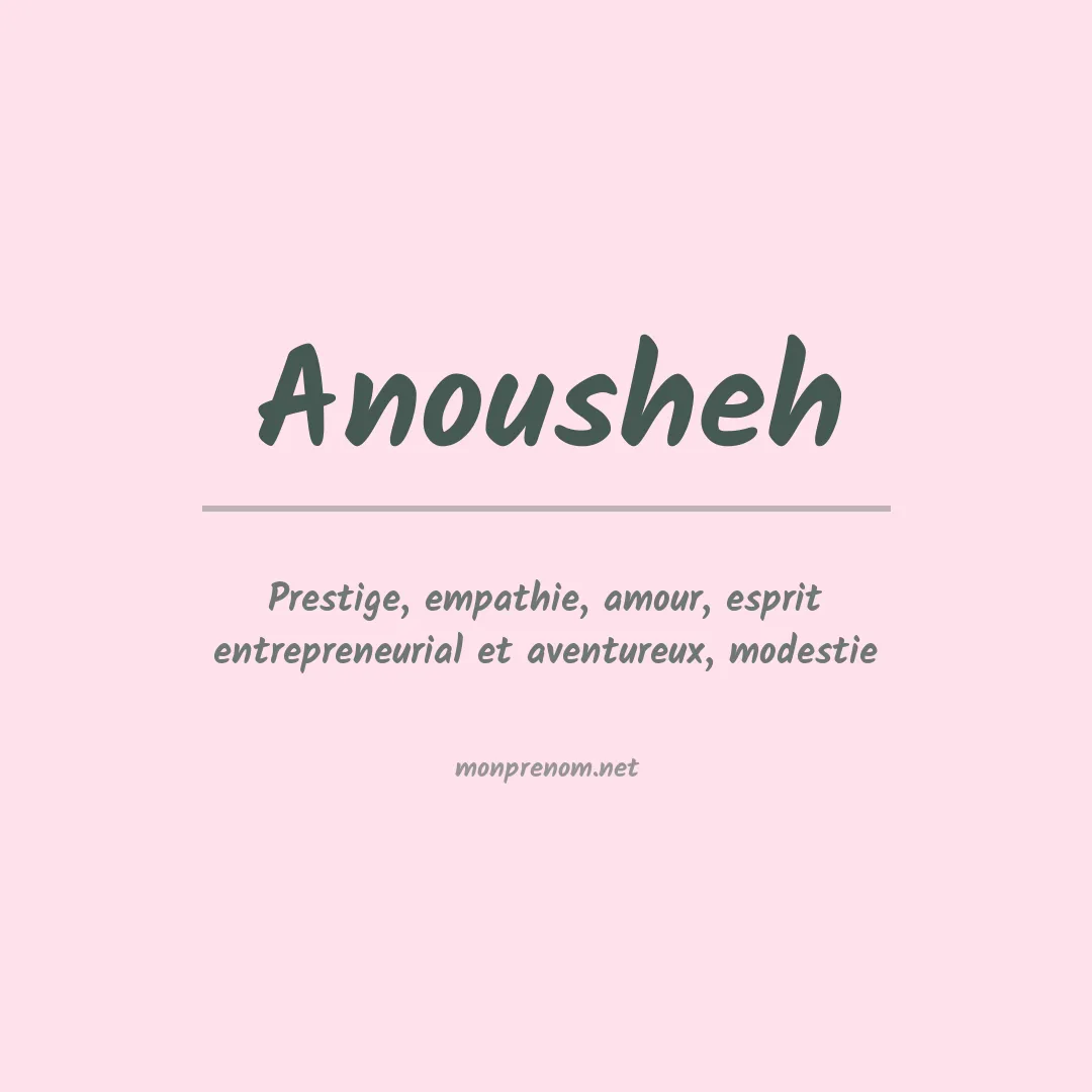 Signification du prénom Anousheh