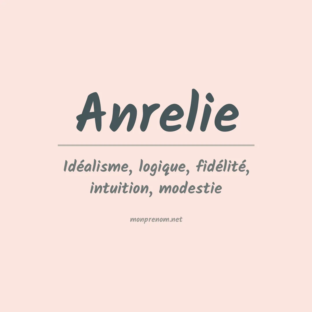 Signification du prénom Anrelie