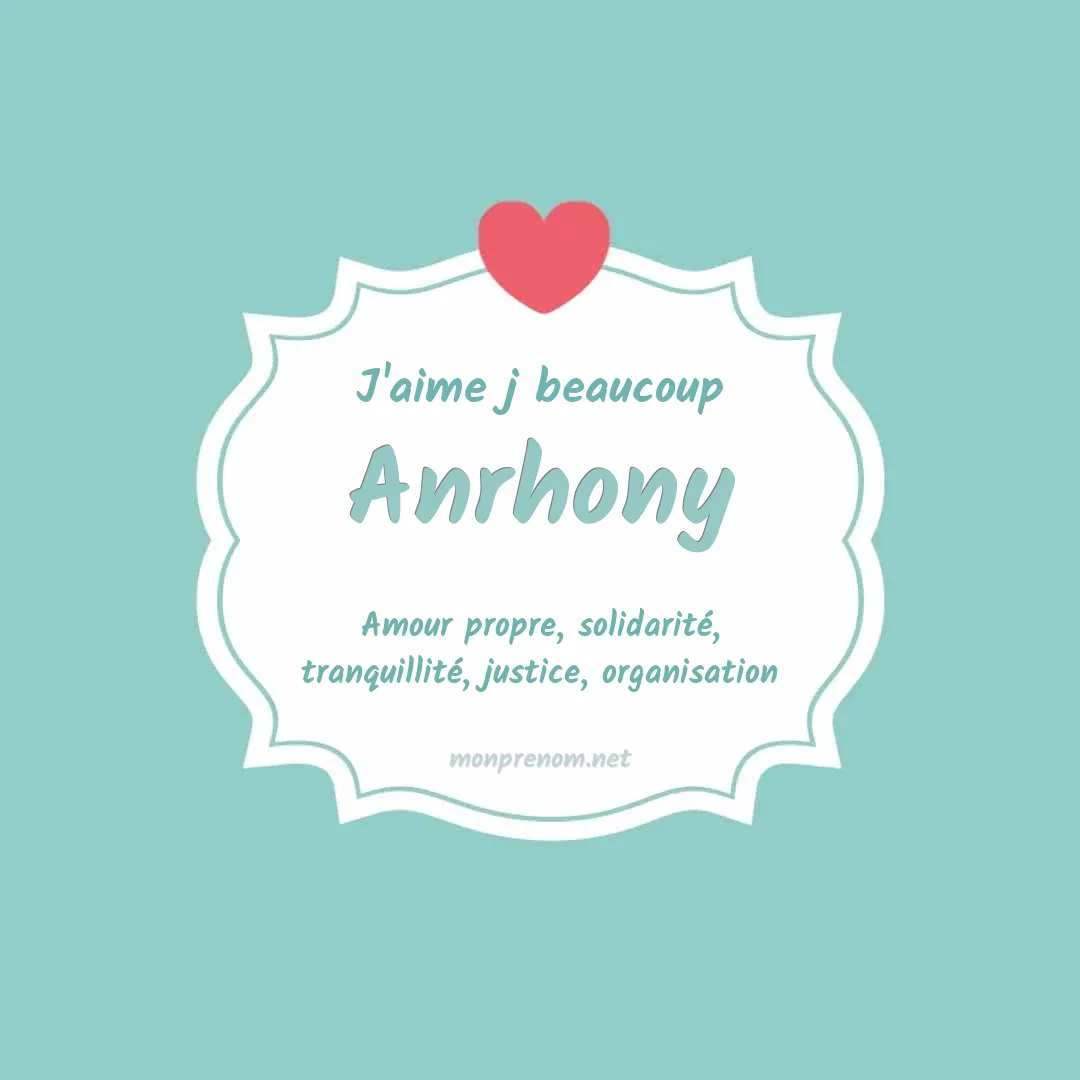 J'aime beaucoup Anrhony