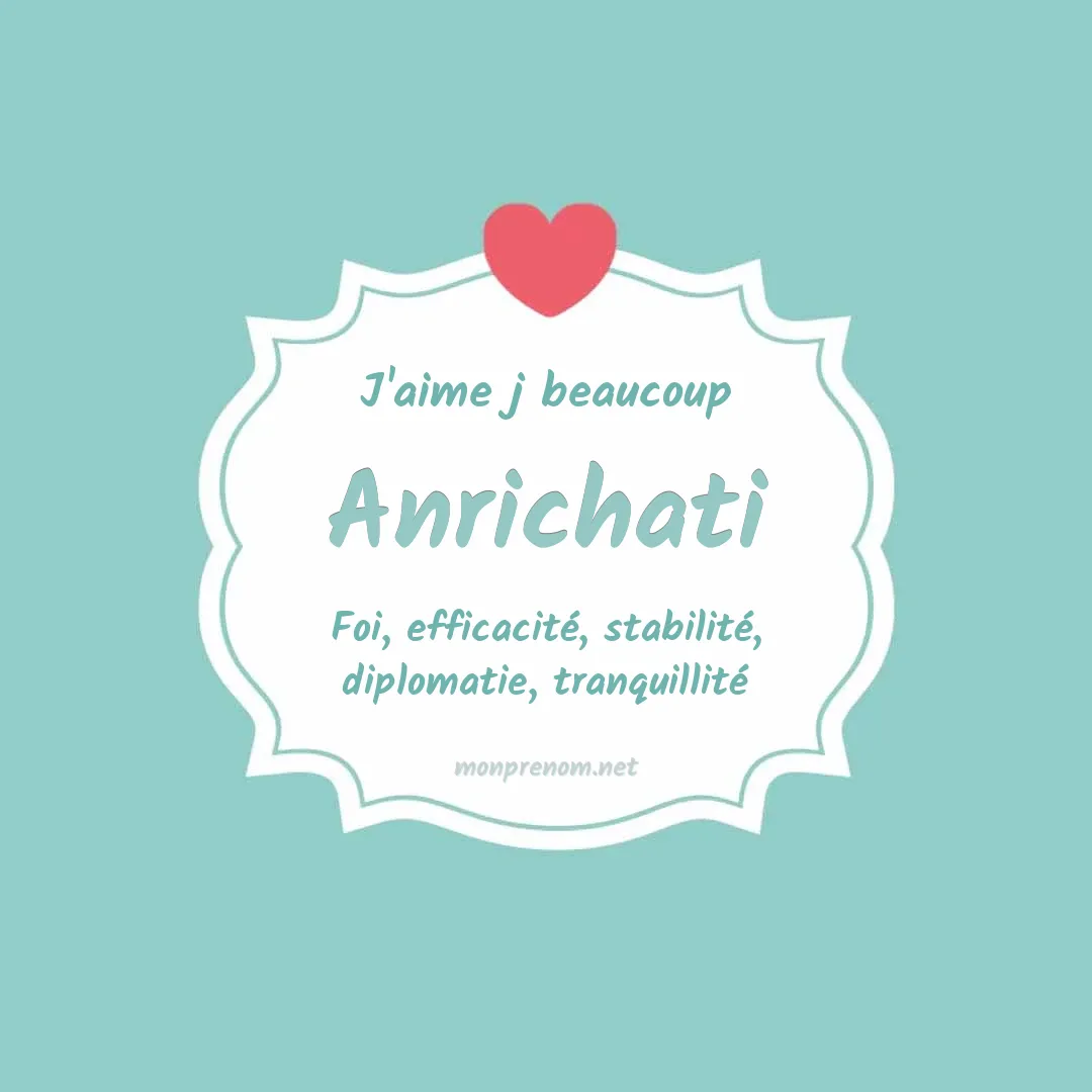 J'aime beaucoup Anrichati