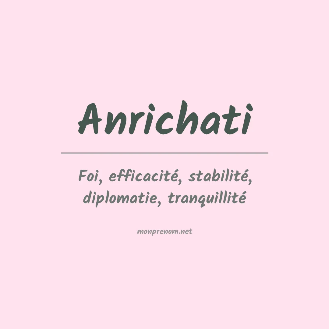 Signification du prénom Anrichati
