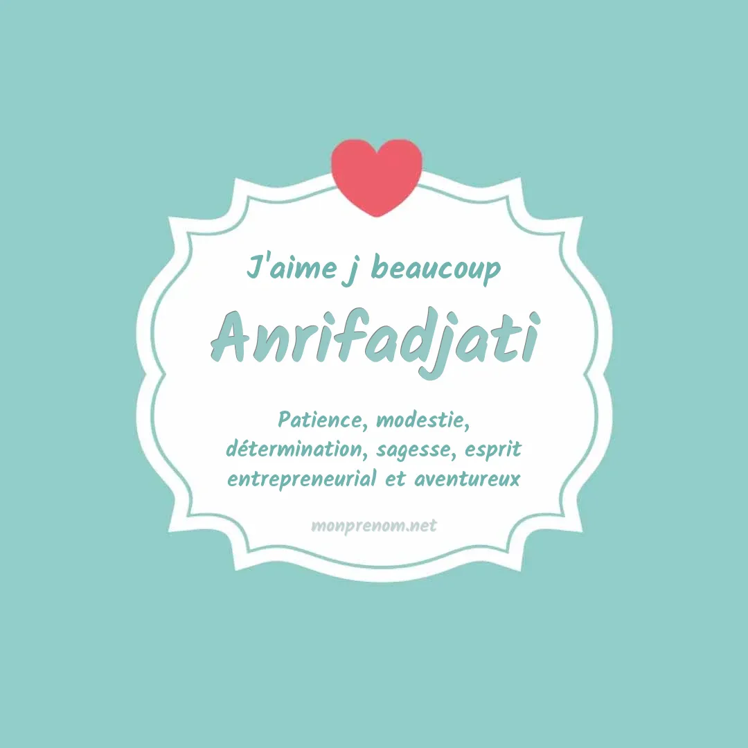 J'aime beaucoup Anrifadjati