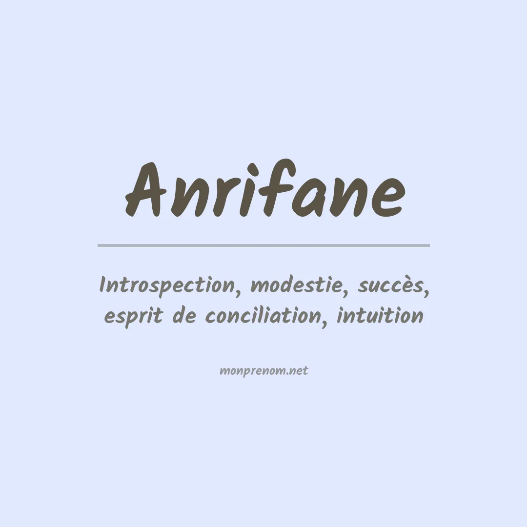Signification du prénom Anrifane