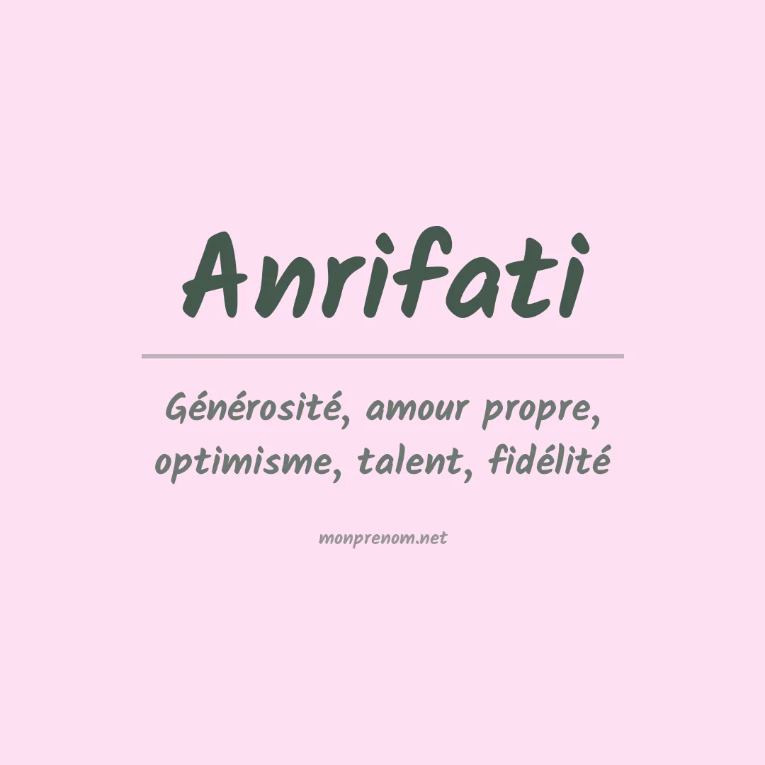 Signification du prénom Anrifati