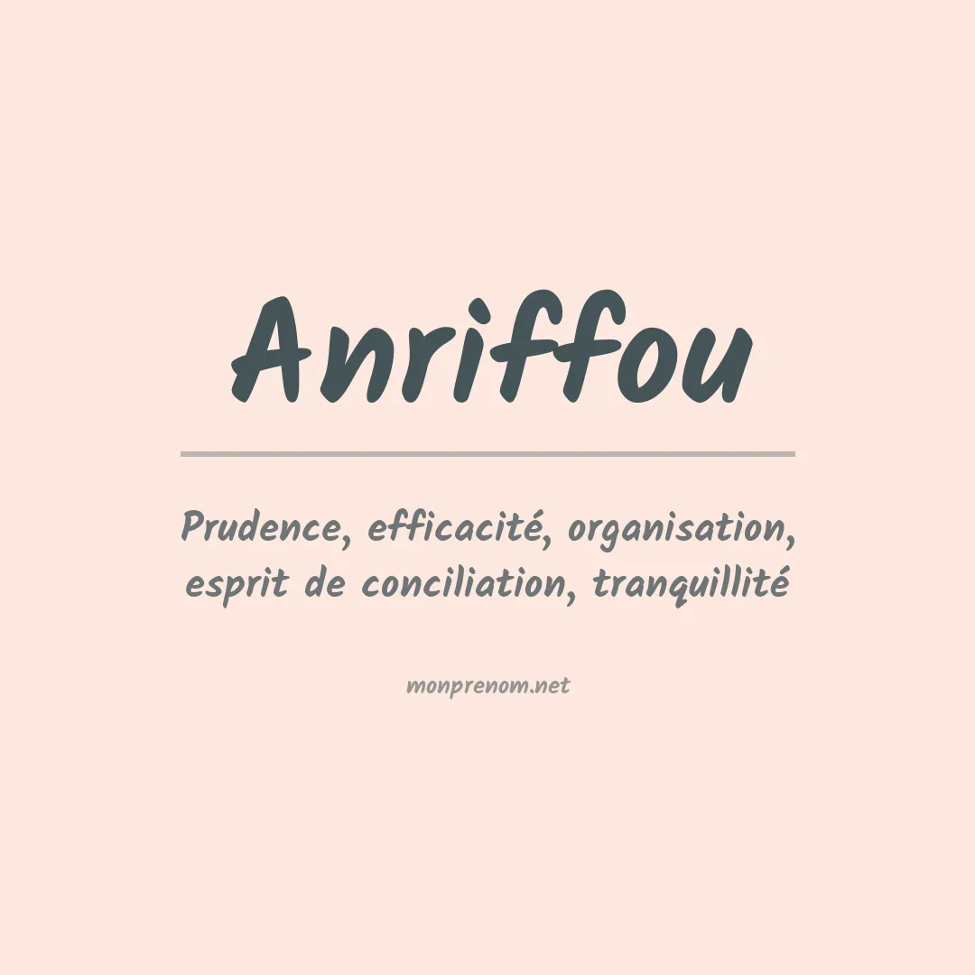 Signification du prénom Anriffou