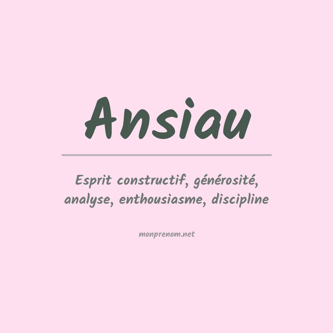 Signification du prénom Ansiau