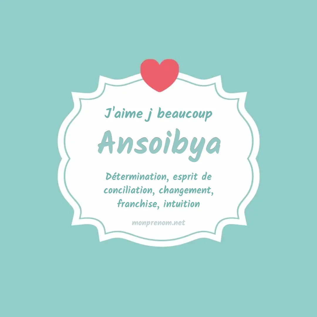 J'aime beaucoup Ansoibya