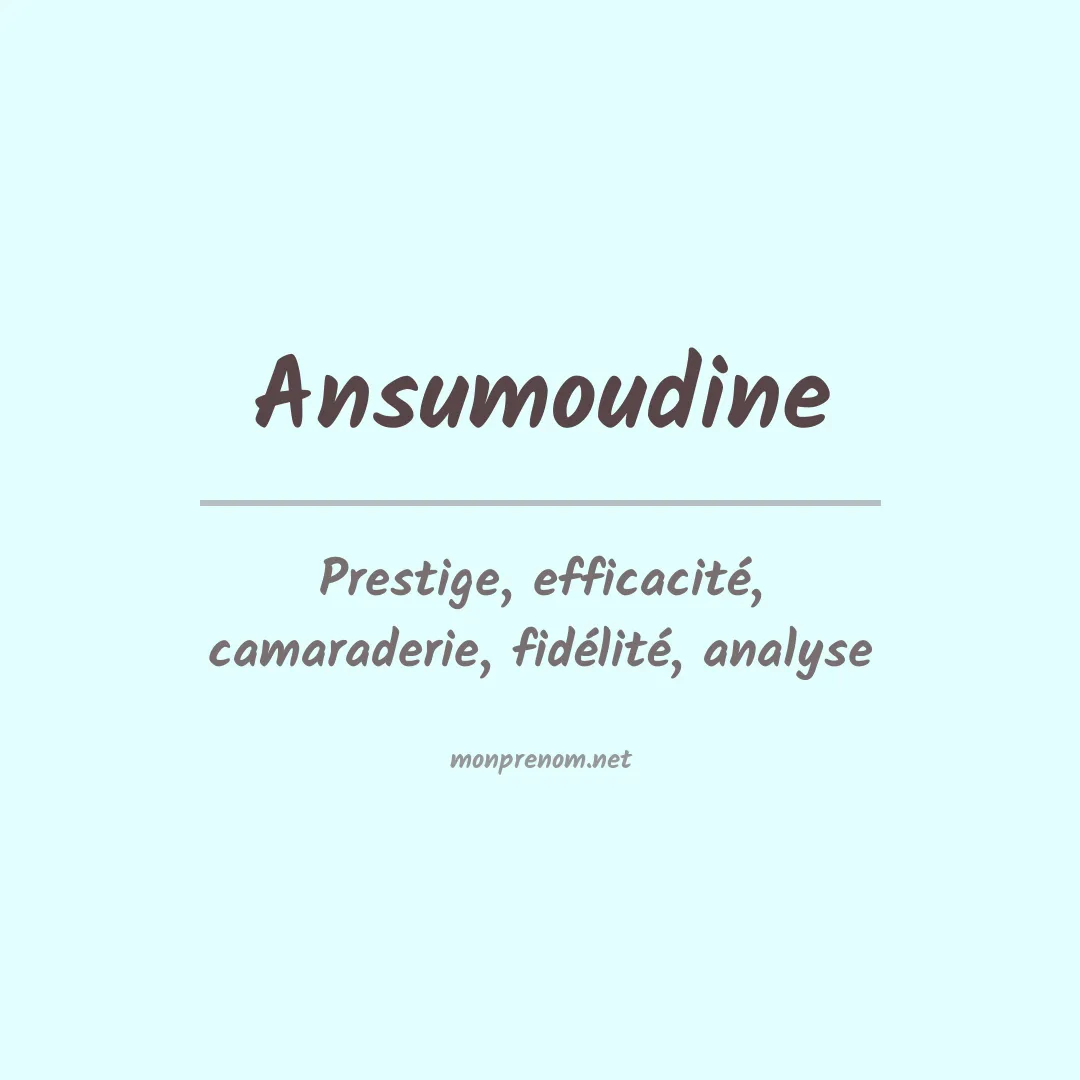Signification du prénom Ansumoudine
