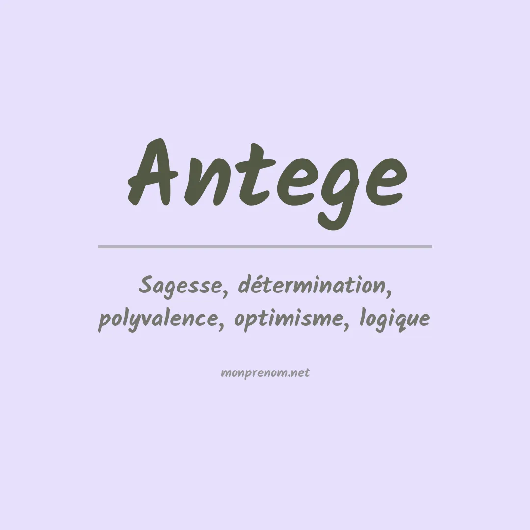 Signification du prénom Antege