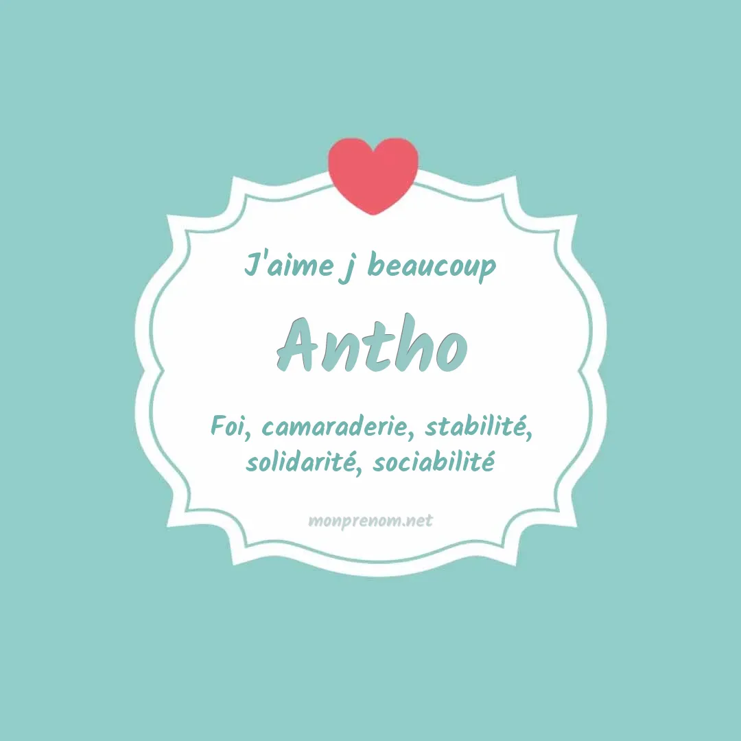 J'aime beaucoup Antho