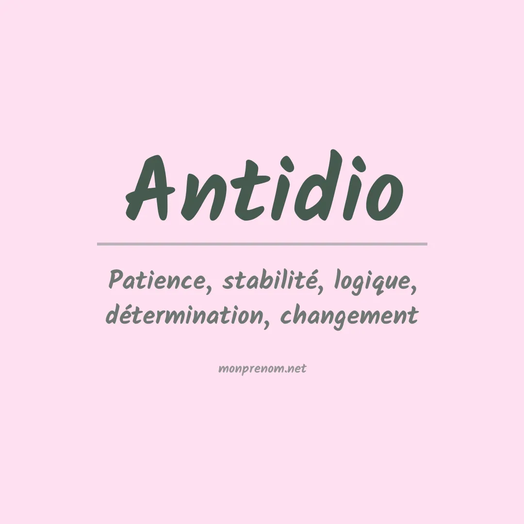 Signification du prénom Antidio