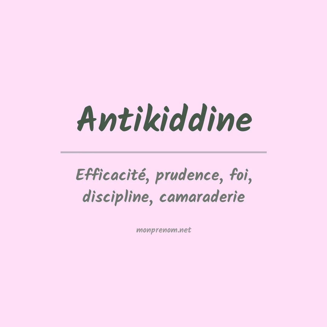 Signification du prénom Antikiddine