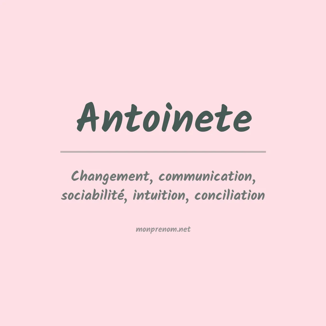 Signification du prénom Antoinete