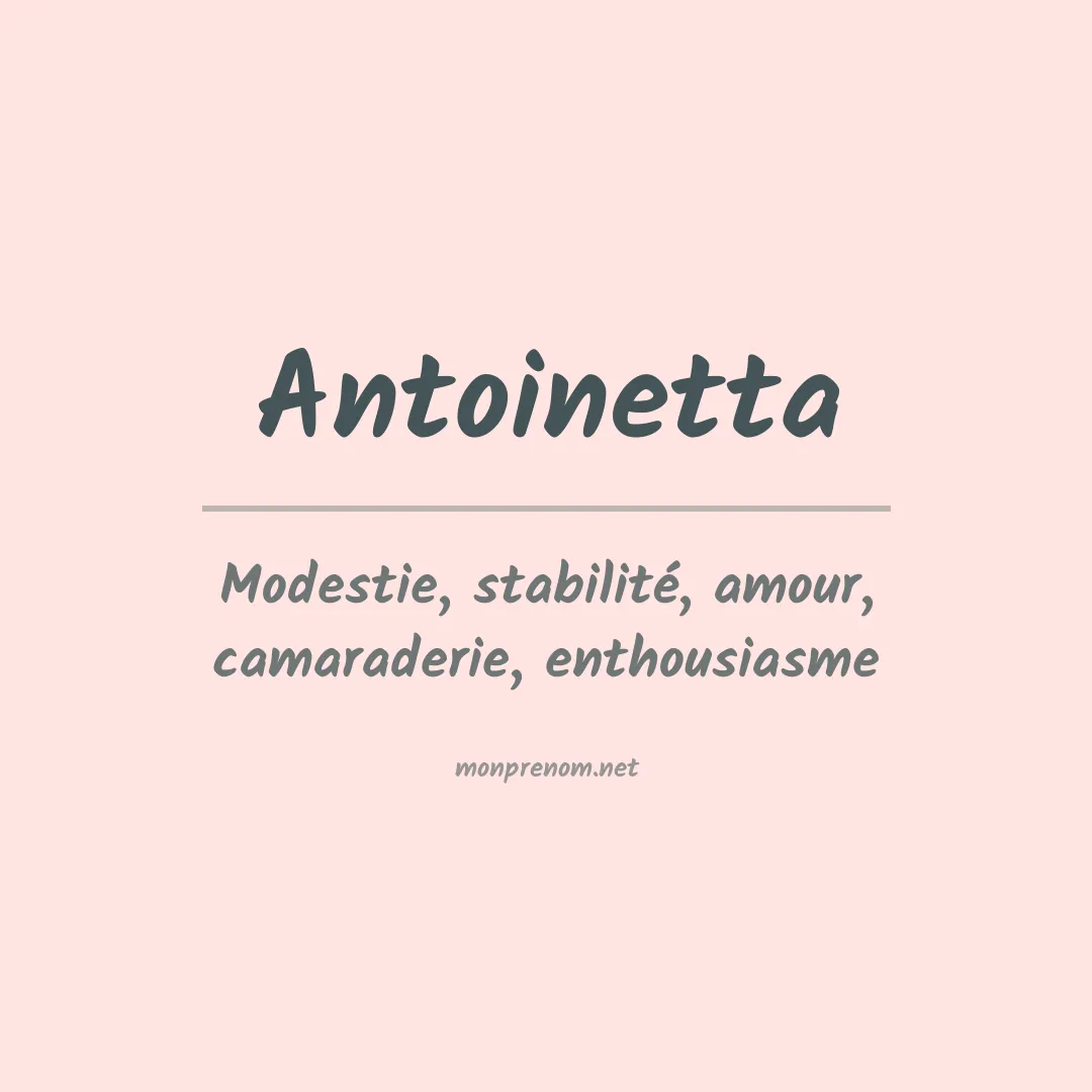Signification du prénom Antoinetta