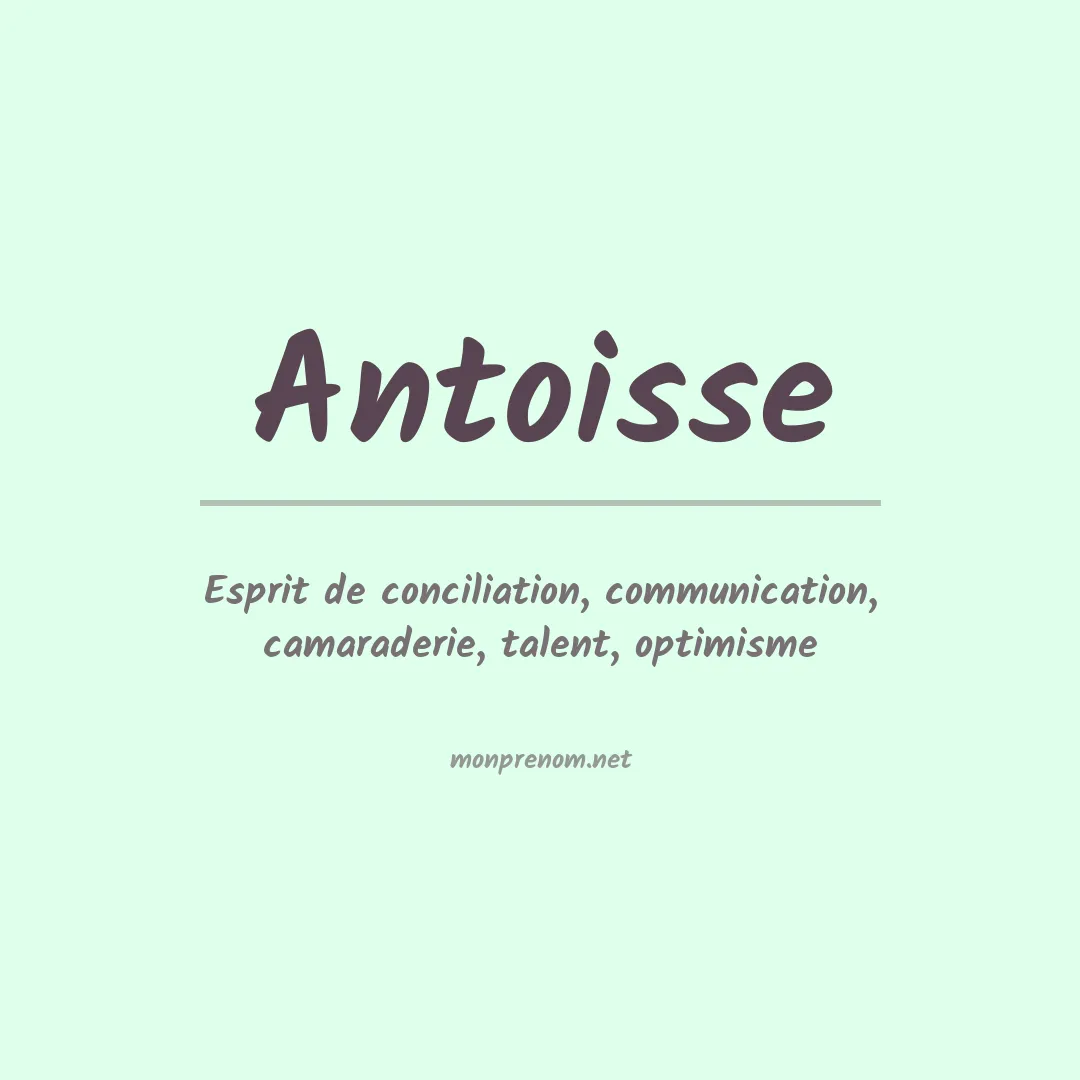 Signification du prénom Antoisse