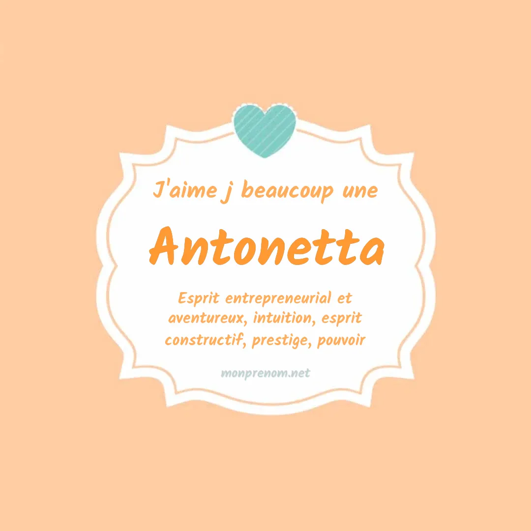 J'aime beaucoup Antonetta
