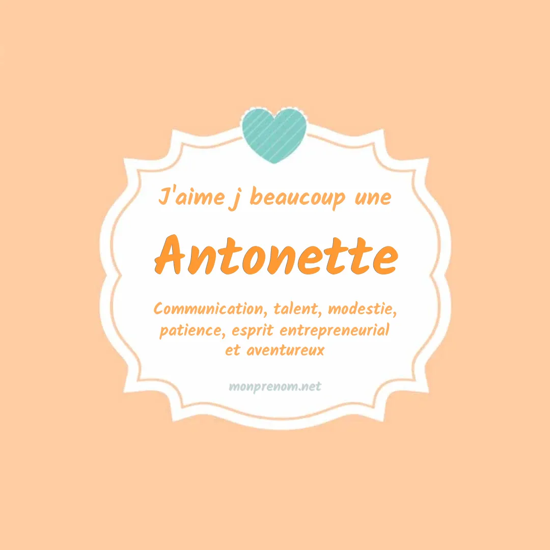 J'aime beaucoup Antonette