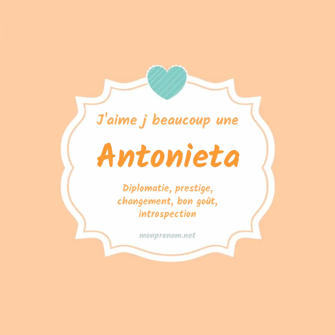J'aime beaucoup Antonieta
