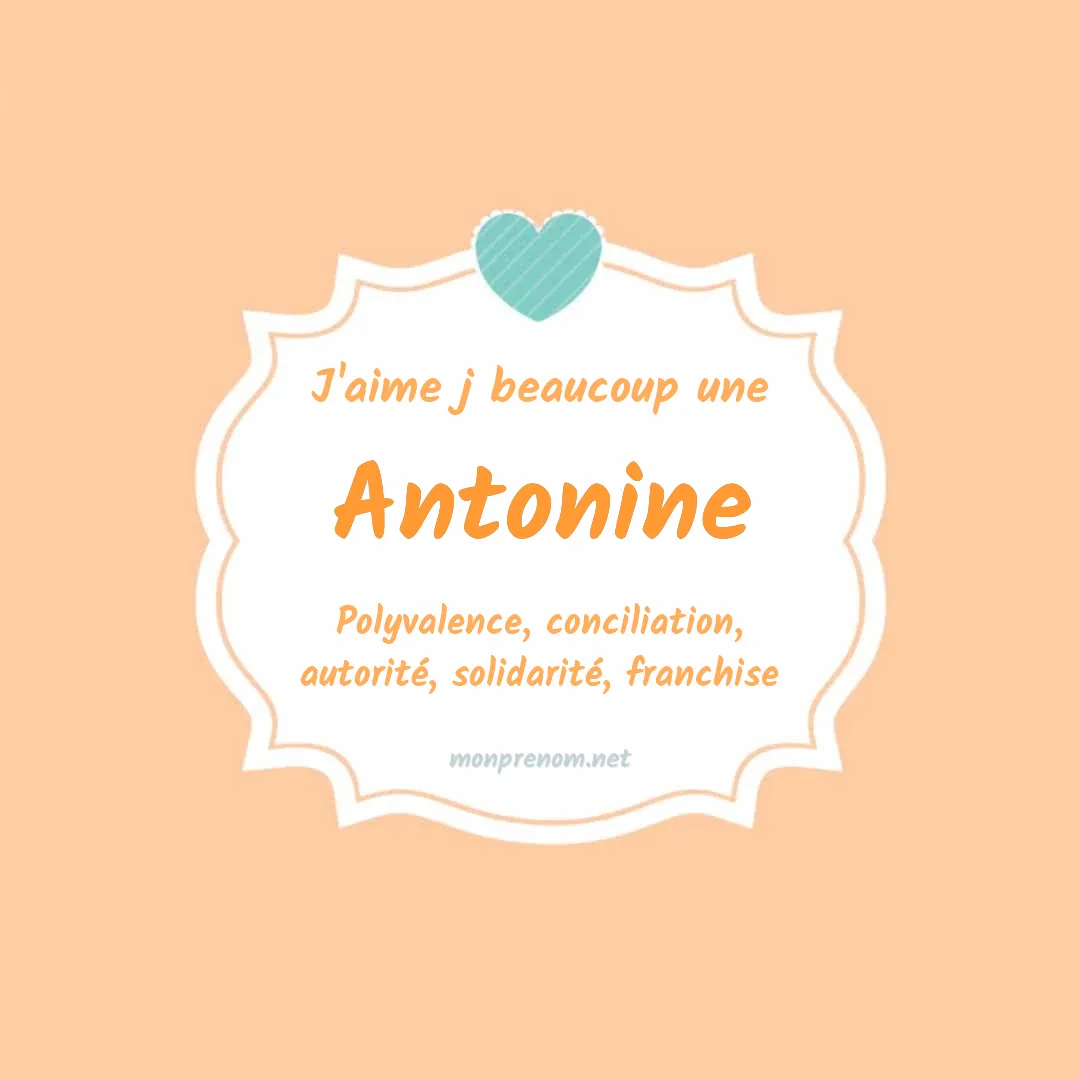J'aime beaucoup Antonine