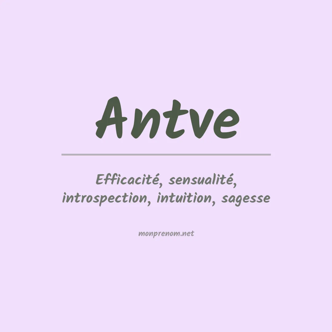 Signification du prénom Antve
