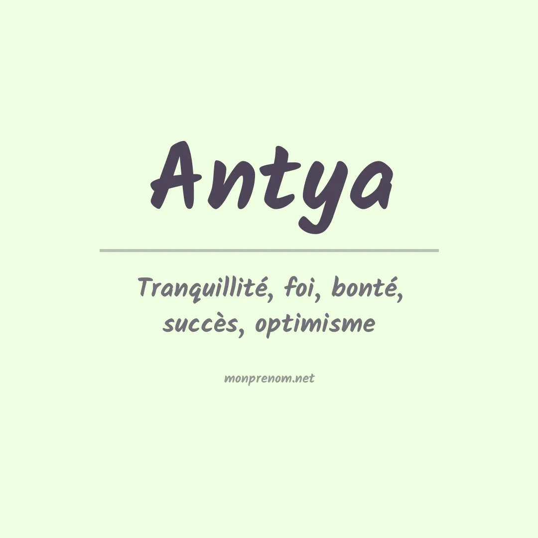 Signification du prénom Antya