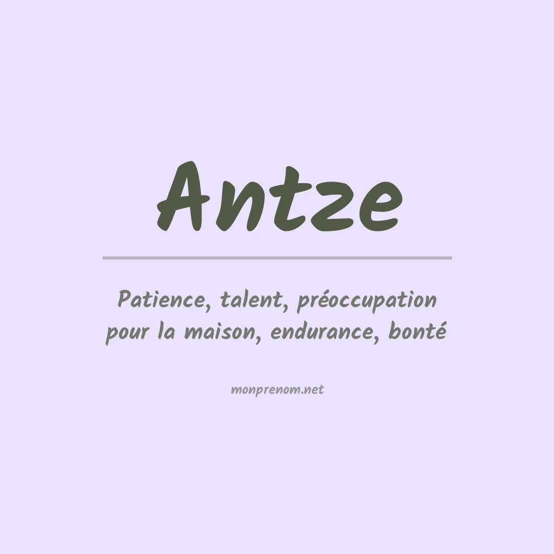 Signification du prénom Antze