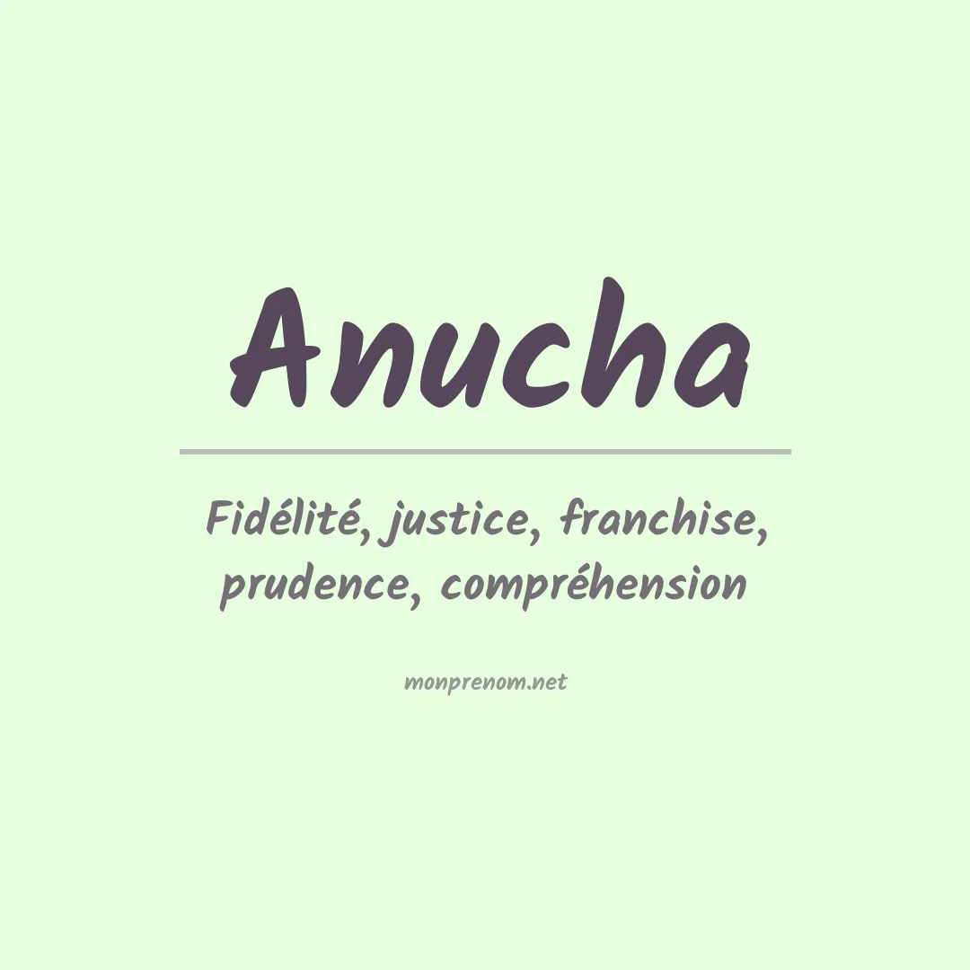 Signification du prénom Anucha