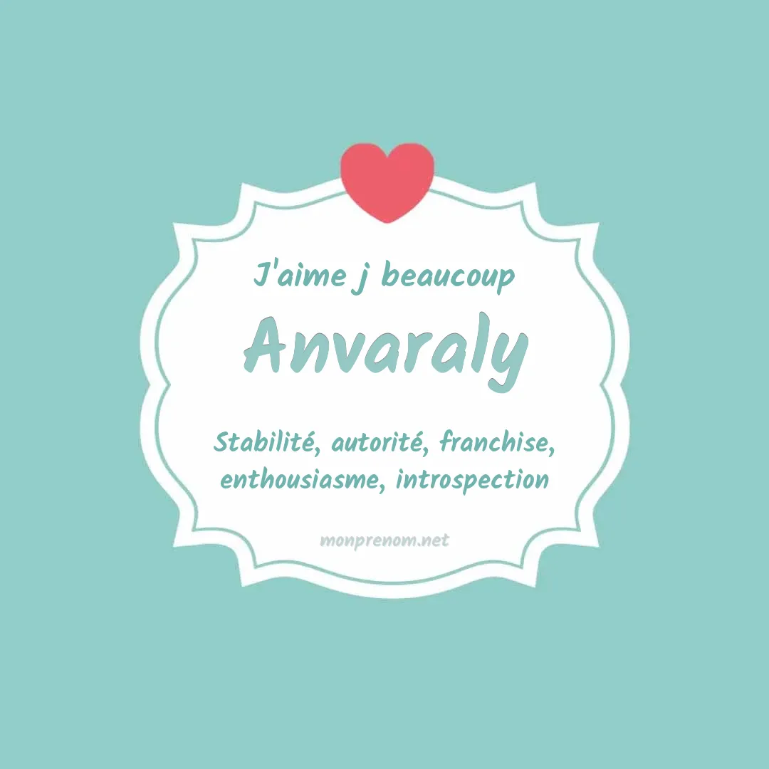 J'aime beaucoup Anvaraly