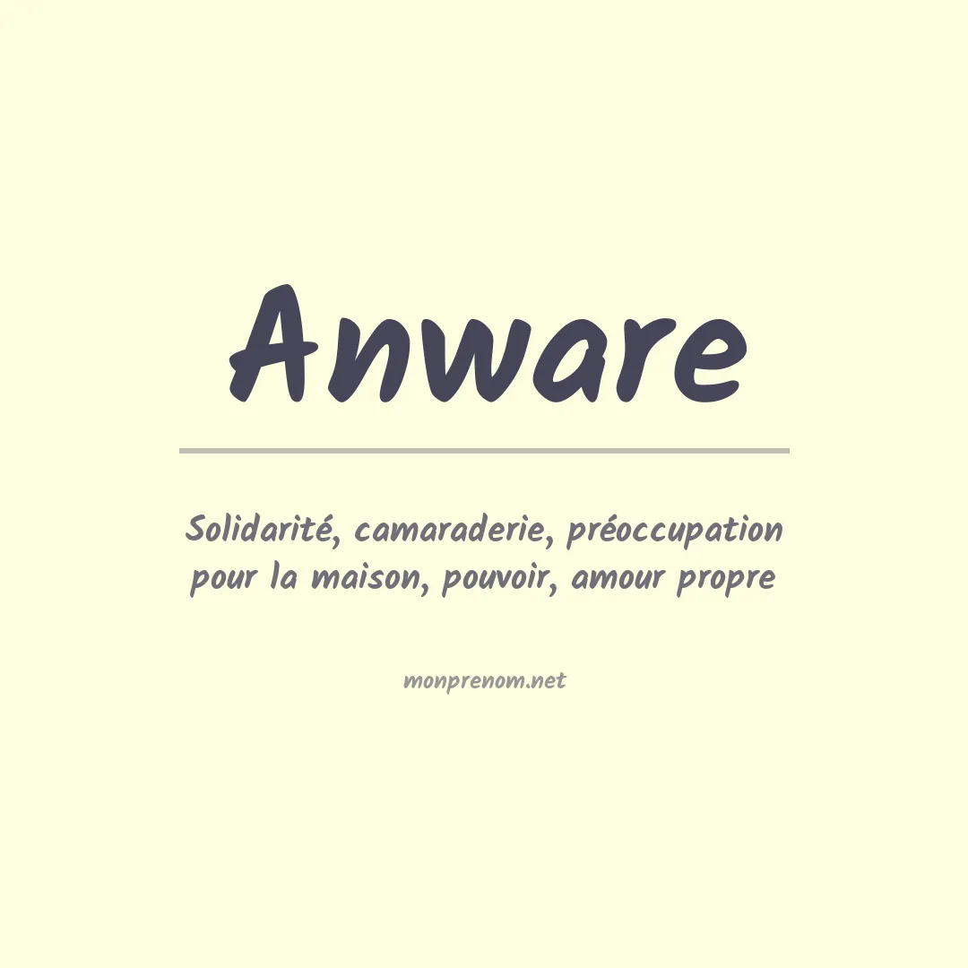 Signification du prénom Anware
