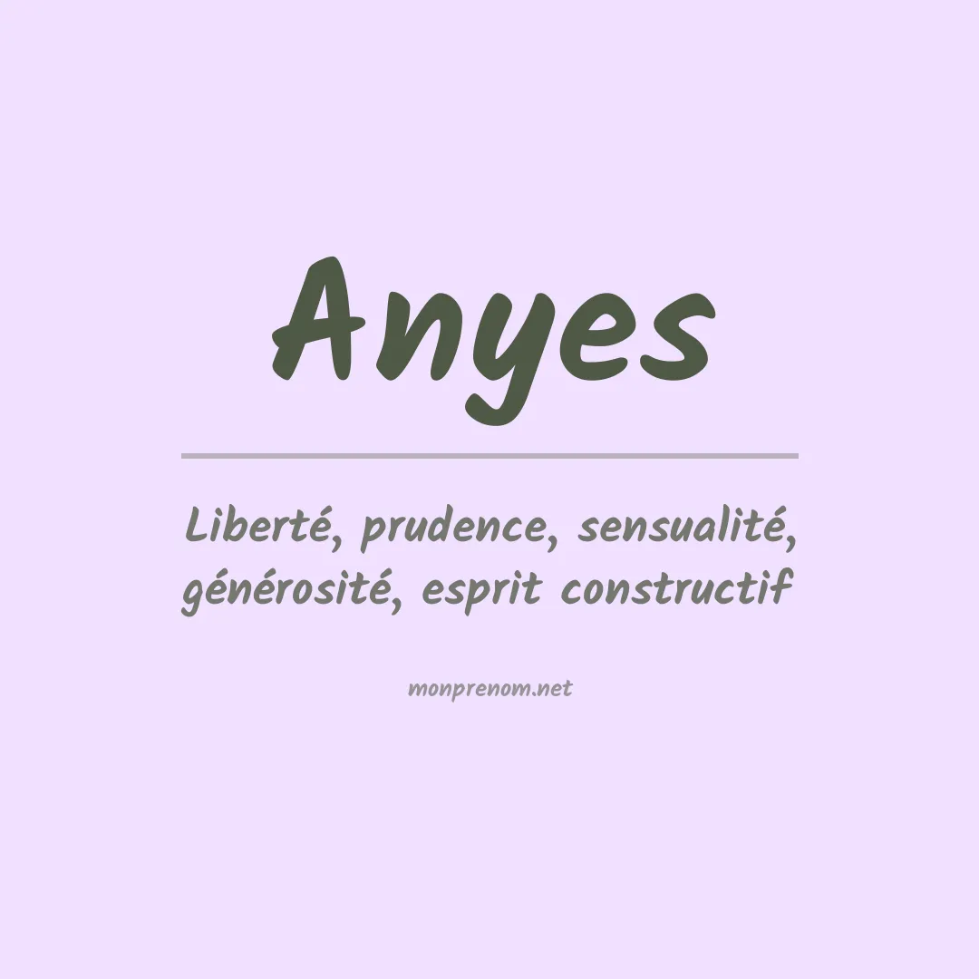Signification du prénom Anyes